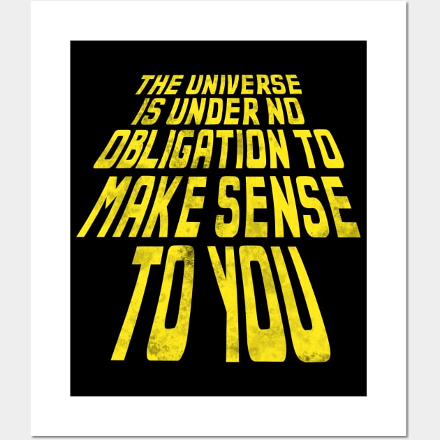 The Universe is Under No Obligation // Fatalist Life Wall Art by darklordpug